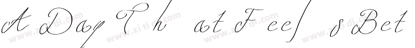 A Day That Feels Bet字体转换